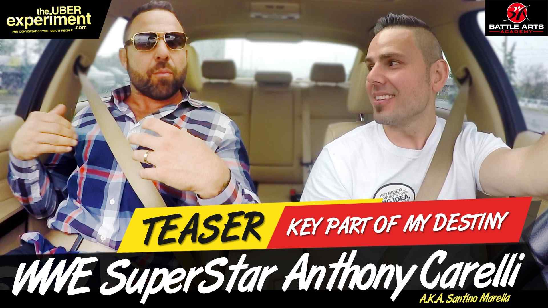 KEY PART OF DESTINY- WWE Superstar Wrestler Anthony Carelli (Santino Marella) on The Uber Experiment KEY PART OF DESTINY- WWE Superstar Wrestler Anthony Carelli (Santino Marella) on The Uber Experiment